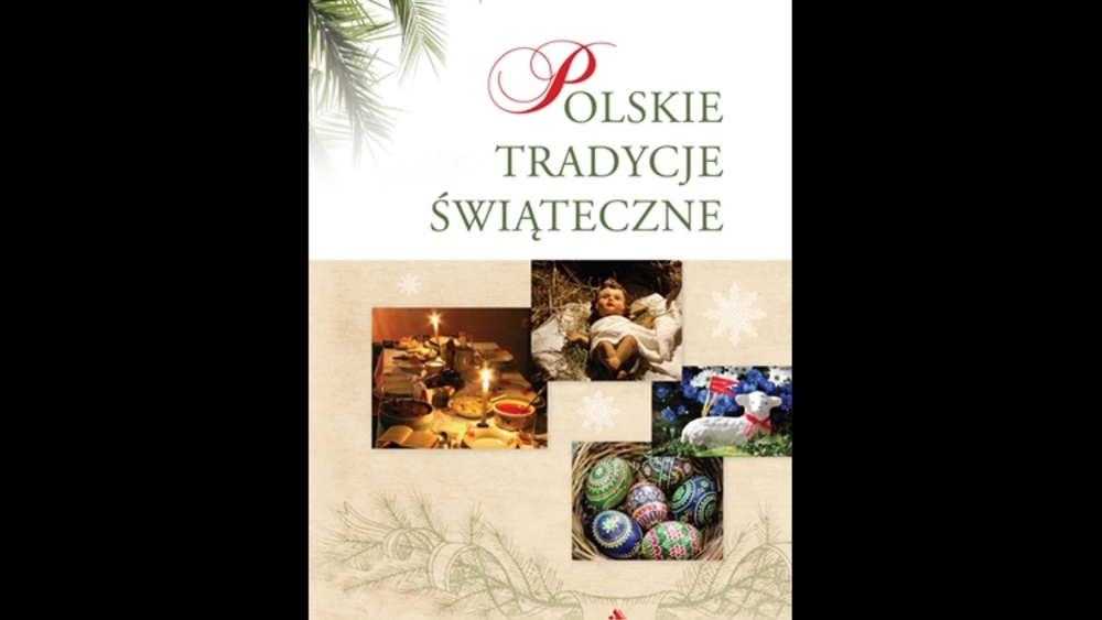 Monika Karolczuk, "Polskie Tradycje Świąteczne", wydawnictwo AA
