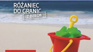 Różaniec Do Granic również dla najmłodszych