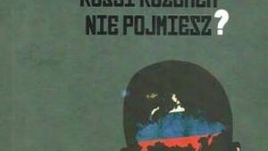 Odmienność i szkodliwość cywilizacyjna Rosji według dr Ewy Kurek
