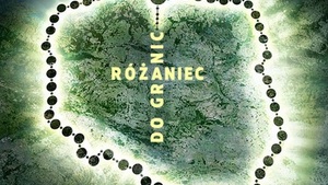 To już dziś! Granice Polski otoczy różańcowa modlitwa