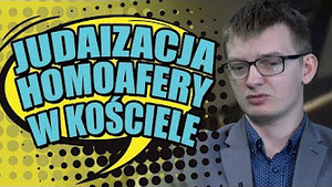 Dr Michał Krajski o judaizacji chrześcijaństwa i homoaferach w Kościele (VIDEO)