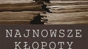 "Najnowsze kłopoty z historią" Piotra Gontarczyka