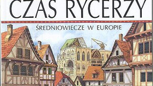 Od czasów rycerzy do czasów szlachty