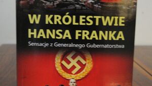 Generalna Gubernia – udzielne królestwo zbrodniarza Hansa Franka