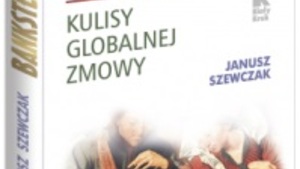 „Banksterzy” czyli analiza zaprogramowanej katastrofy