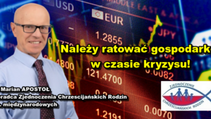 Należy ratować gospodarkę w czasie kryzysu!