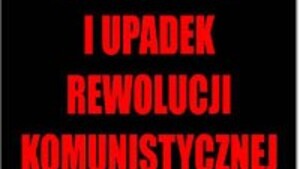 Książka na weekend: Narodziny i upadek rewolucji komunistycznej