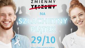  Nie tęczowy, ale SZLACHETNY PIĄTEK! Nowa kampania! LGBT wściekłe?! 