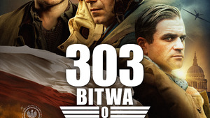 „303. Bitwa o Anglię" - w kinach film o podłości Brytyjczyków i bohaterstwie Polaków