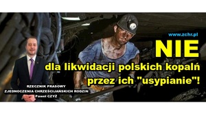 Chadecy przeciwni „usypianiu” kopalń! 