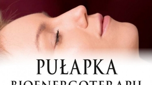 Pułapka bioenergoterapii