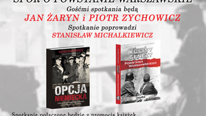 Gloria victis czy obłęd? Spór o Powstanie Warszawskie - PRZYJDŹ NA SPOTKANIE!