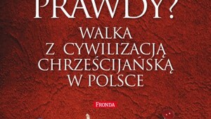 Neomarksistowska walka z cywilizacją chrześcijańską