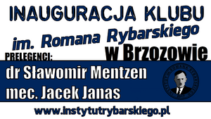 Inauguracja klubu im. Romana Rybarskiego w Brzozowie