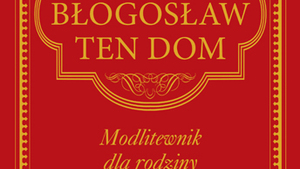 Doskonały świąteczny prezent - Modlitewnik dla rodziny