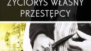Szczera spowiedź przestępcy z czasów II Rzeczpospolitej