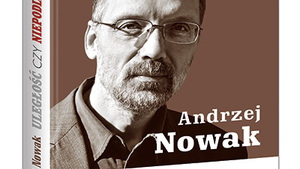 Profesor Andrzej Nowak o losie Polski i Polaków