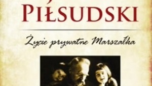 Piłsudski od kołyski po grób