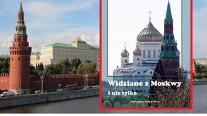 Widziane z Moskwy i nie tylko
