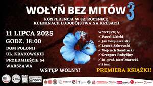 "WOŁYŃ BEZ MITÓW" - 11 lipca w Warszawie konferencja w 82. rocznicę „krwawej niedzieli”