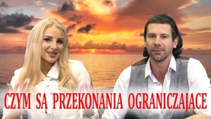 Ewelina Odwaga i Marcin Orkisz: "Czym są przekonania ograniczające"? (WIDEO)