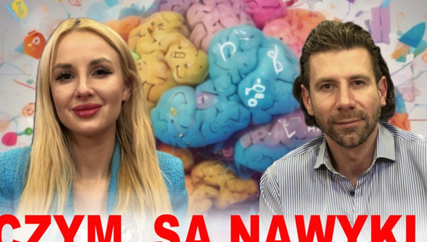 Ewelina Odwaga i Marcin Orkisz: Czym są nawyki? (WIDEO)